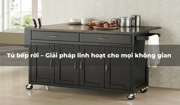Tủ bếp rời