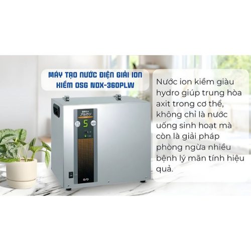Máy lọc nước điện giải ion kiềm OSG NDX-360PLW 5 hinh anh may loc nuoc osg ndx 360plw